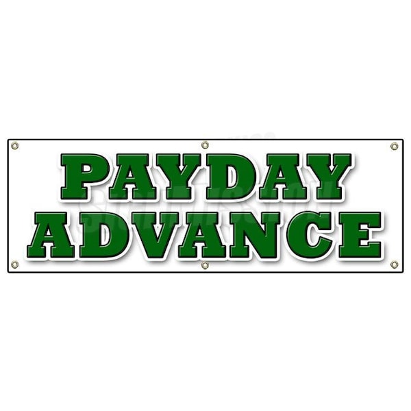 PAYDAY ADVANCE BANNER SIGN quick ez easy credit loans fast money loan
